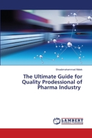 The Ultimate Guide for Quality Prodessional of Pharma Industry 6203840580 Book Cover