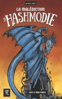 La malédiction d'Hashmodie - Version compacte: Fais le bon choix (French Edition) B0FH4JCG63 Book Cover