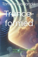 Trance-formed: Hypnosis Through the lens of Scripture B0F49MV4DY Book Cover