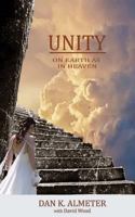 Unity: On Earth as in Heaven 1979055408 Book Cover