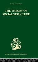 The Theory of Social Structure 0415330661 Book Cover