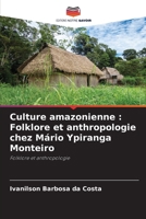 Culture amazonienne: Folklore et anthropologie chez Mário Ypiranga Monteiro (French Edition) 6209451527 Book Cover