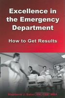 Excellence in the Emergency Department: How to Get Results 0984079483 Book Cover