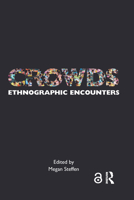 Crowds: Ethnographic Encounters 1032085703 Book Cover