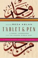 Tablet & Pen : Literary Landscapes from the Modern Middle East 0393340775 Book Cover