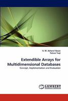 Extendible Arrays for Multidimensional Databases: Concept, Implementation and Evaluation 384431279X Book Cover