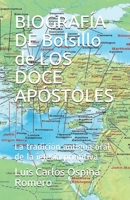 BIOGRAF�A DE Bolsillo de LOS DOCE AP�STOLES: La tradici�n antigua oral de la iglesia primitiva 1973599872 Book Cover