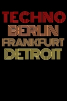 Techno Berlin Frankfurt Detroit: Let the bass kick 1691386979 Book Cover