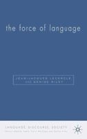 The Force of Language (Language, Discourse, Society) 1349521396 Book Cover