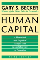Human Capital: A Theoretical and Empirical Analysis, with Special Reference to Education 0870145134 Book Cover