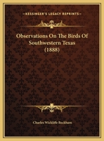 Observations On The Birds Of Southwestern Texas 1120332109 Book Cover