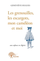 Les grenouilles, les escargots, mon caméléon et moi (French Edition) 2332563806 Book Cover