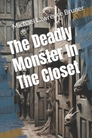 The Deadly Monster In The Closet (Black Apple Grove) B0F28Y8H2M Book Cover