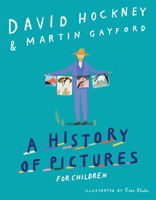 A History of Pictures for Children: From Cave Paintings to Computer Drawings 1419732110 Book Cover