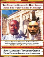 The Smartest Student in High School Made the Worst Grades in America.: Blessed Are Those O Children Ancient Israel, Ancient America, Ancient Europe, ... Abyssinia. Scriptures Testimony - 2nd Volume B0FH5NDWB4 Book Cover