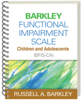 Barkley Functional Impairment Scale--Children and Adolescents (BFIS-CA) 1462503950 Book Cover