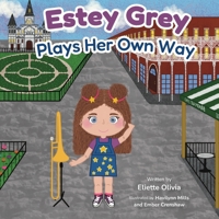 Estey Grey Plays Her Own Way 1970471387 Book Cover