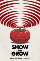 Show The Grow B0F66KQL5G Book Cover