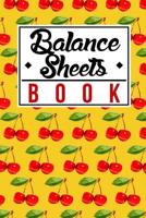 Balance Sheets Book: Cute, Awesome and Cool Fruit Red Cherries in a Yellow Cover Full of Cherry Pattern 1079269762 Book Cover