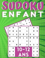 Sudoku enfant 10-12 Ans: jeux pour jouer en famille, 200 grilles trois niveaux avec instructions et solutions, cadeau Pour garçons et filles B08BF14NBF Book Cover
