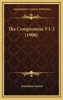 The Compromise V1-2 1437335233 Book Cover