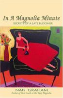 In a Magnolia Minute: Secrets of a Late Bloomer 0895873176 Book Cover