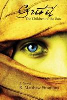 Gretel: The Children of the Sun 0615795382 Book Cover
