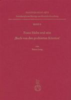 Franz Helm Und Sein Buch Von Den Probierten Kunsten: Ein Handschriftlich Verbreitetes Buchsenmeisterbuch in Der Zeit Des Fruhen Buchdrucks 3895002232 Book Cover
