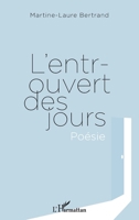 L'entrouvert des jours. Poésie (French Edition) 2343197466 Book Cover