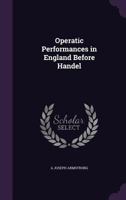 Operatic Performances in England Before Handel 1017941394 Book Cover