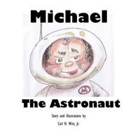 Michael the Astronaut 1530648424 Book Cover