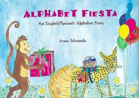 Alphabet Fiesta: An English/Spanish Alphabet Story 1890515299 Book Cover