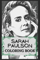 Sarah Paulson Coloring Book: Humoristic and Snarky Coloring Book Inspired By Sarah Paulson B094T3Q7R4 Book Cover
