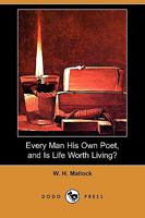 Every Man His Own Poet: Or, the Inspired Singer's Recipe Book 1355953065 Book Cover