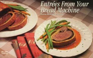 Entrees from Your Bread Machine (Nitty Gritty Cookbooks) 1558671455 Book Cover