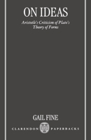 On Ideas: Aristotle's Criticism of Plato's Theory of Forms 0198235496 Book Cover