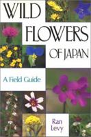 Wild Flowers of Japan: A Field Guide 4770018096 Book Cover