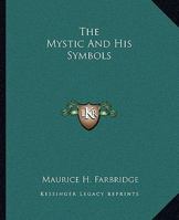 The Mystic And His Symbols 1162899794 Book Cover