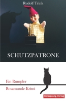 Schutzpatrone: Ein Rumpler Rosamunde-Krimi 3960740476 Book Cover