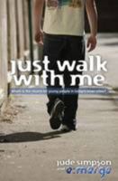 Just Walk With Me 1860246117 Book Cover