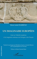 Un imaginaire européen: Essai sur l'identité européenne et les imaginaires nationaux des Portugais et des Français (Inter-National) (French Edition) 2296130852 Book Cover