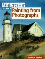 Watercolor Basics: Painting from Photographs (Watercolor Basics) 089134893X Book Cover