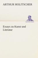 Essays zu Kunst und Literatur 3849530434 Book Cover
