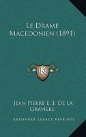Le Drame Macedonien (1891) 116755874X Book Cover