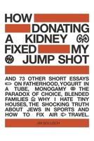 How donating a kidney fixed my jump shot B0F2LG6BQQ Book Cover