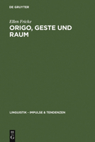 Origo, Geste und Raum: Lokaldeixis im Deutschen (Linguistik: Impulse & Tendenzen 24) (Linguistik-Impulse & Tendenzen) 3110192276 Book Cover