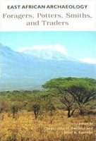 East African Archaeology: Foragers, Potters, Smiths, and Traders 1931707618 Book Cover
