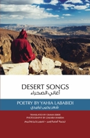 Desert Songs: Poetry by Yahia Lababidi 1838369961 Book Cover