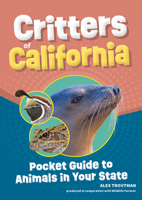 Critters of California: Pocket Guide to Animals in Your State 1647554985 Book Cover