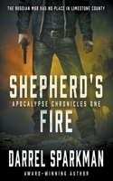 Shepherd's Fire: An Apocalyptic Thriller 1685492703 Book Cover